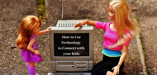 3 Ways to Use Technology to Connect with your Kids use technology to connect with kids