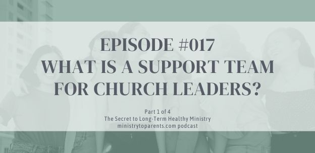 How to Last In Ministry: Build a Personal Support Team