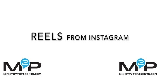 What is ‘Instagram Reels’ and How to Use It instagram reels parent review