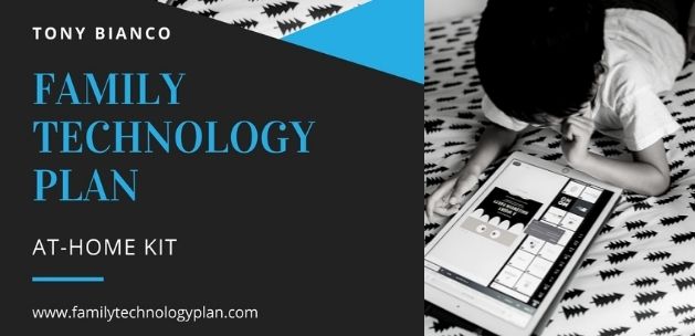 *At-Home Technology Kit* From Tony Bianco and Family Technology Plan *At-Home Technology Kit* From Tony Bianco and Family Technology Plan