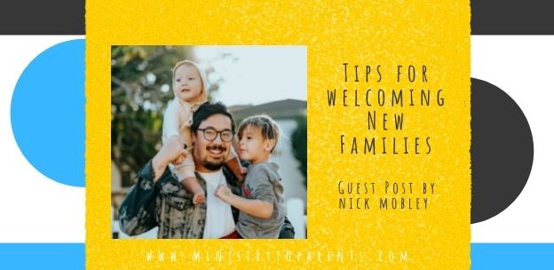 tips for welcoming new families