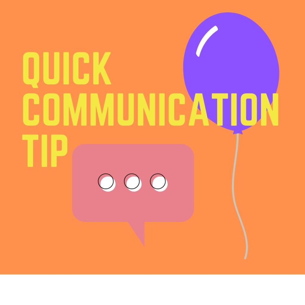 quick communication tip