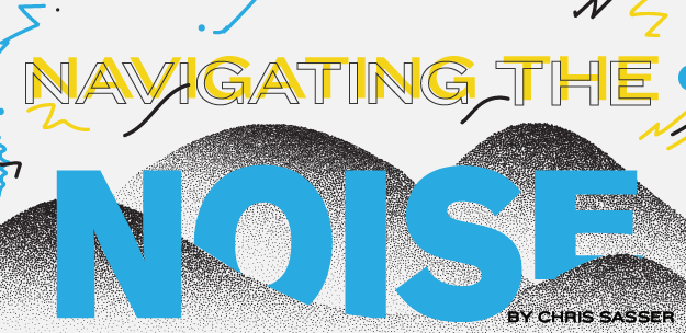 Navigating the Noise Navigating the Noise