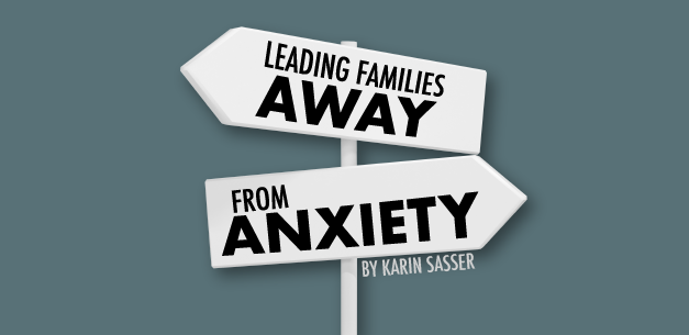 Leading Families Away From Anxiety Leading Families Away From Anxiety