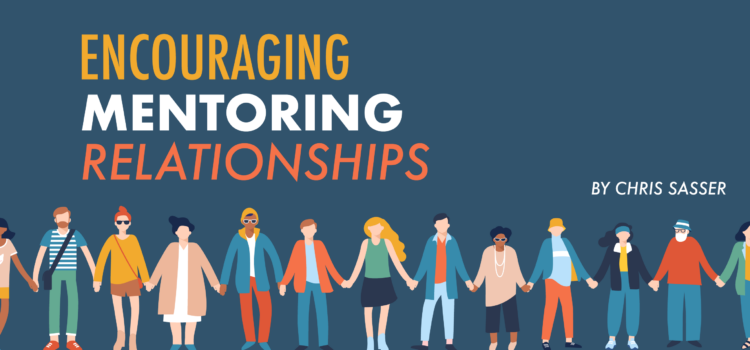 Encouraging Mentoring Relationships Encouraging Mentoring Relationships