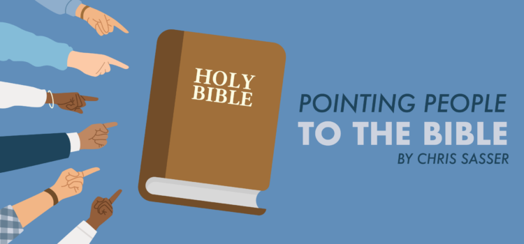 Pointing People to the Bible Pointing People to the Bible