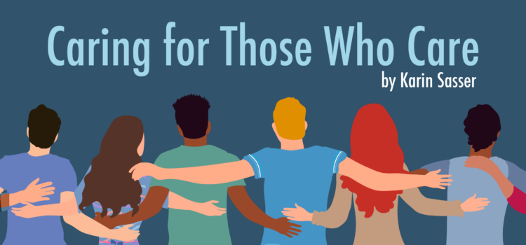 Caring for Those Who Care Caring for Those Who Care