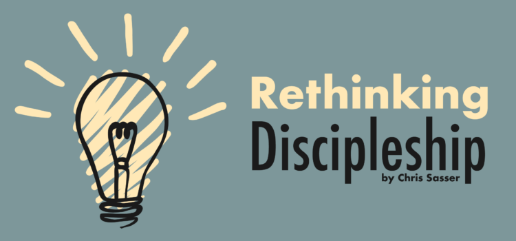Rethinking Discipleship Rethinking Discipleship